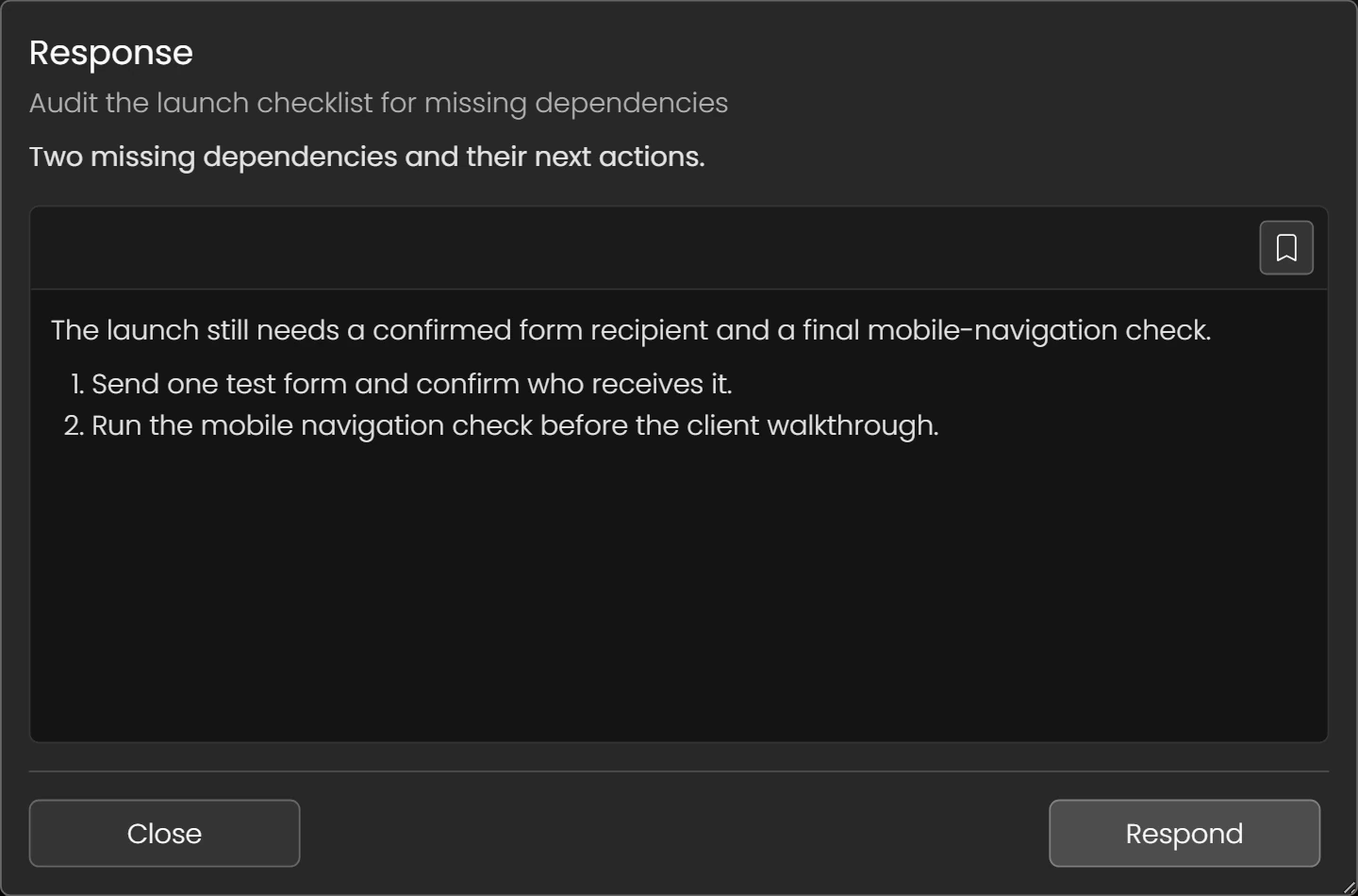 The response left on the task Audit the launch checklist for missing dependencies, with two next actions and a Respond button.